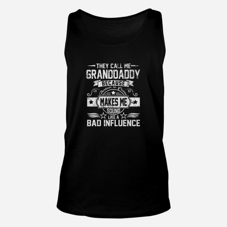 They Call Me Granddaddy Because Partner In Crime Funny Unisex Tank Top