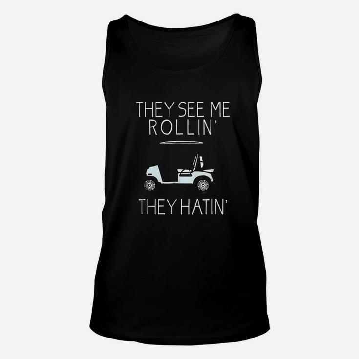 They See Me Rolling They Hatin Funny Golfers Unisex Tank Top