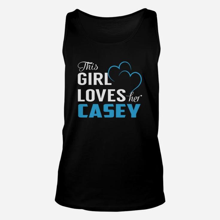 This Girl Loves Her Casey Name Shirts Unisex Tank Top