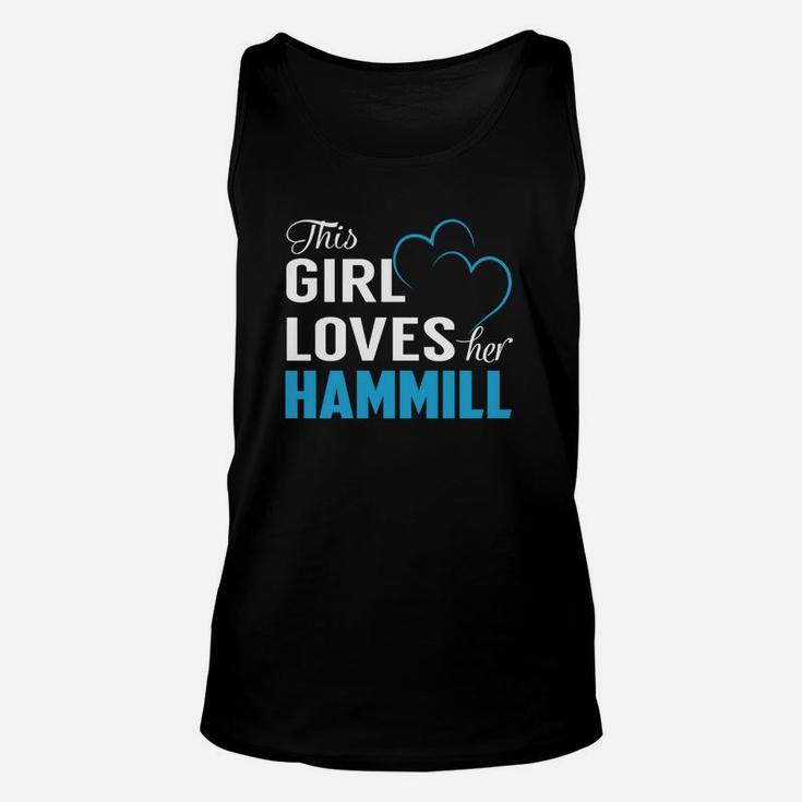 This Girl Loves Her Hammill Name Shirts Unisex Tank Top