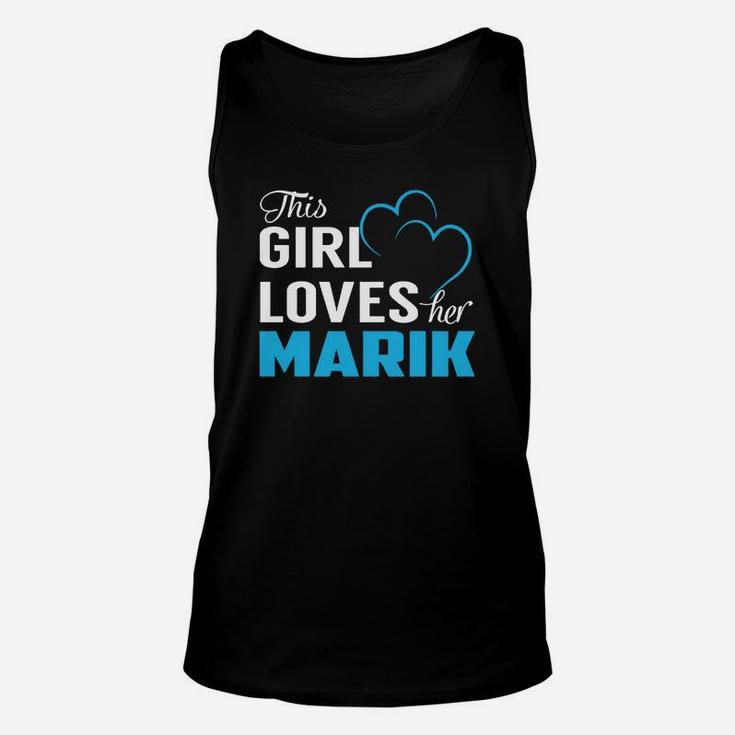 This Girl Loves Her Marik Name Shirts Unisex Tank Top