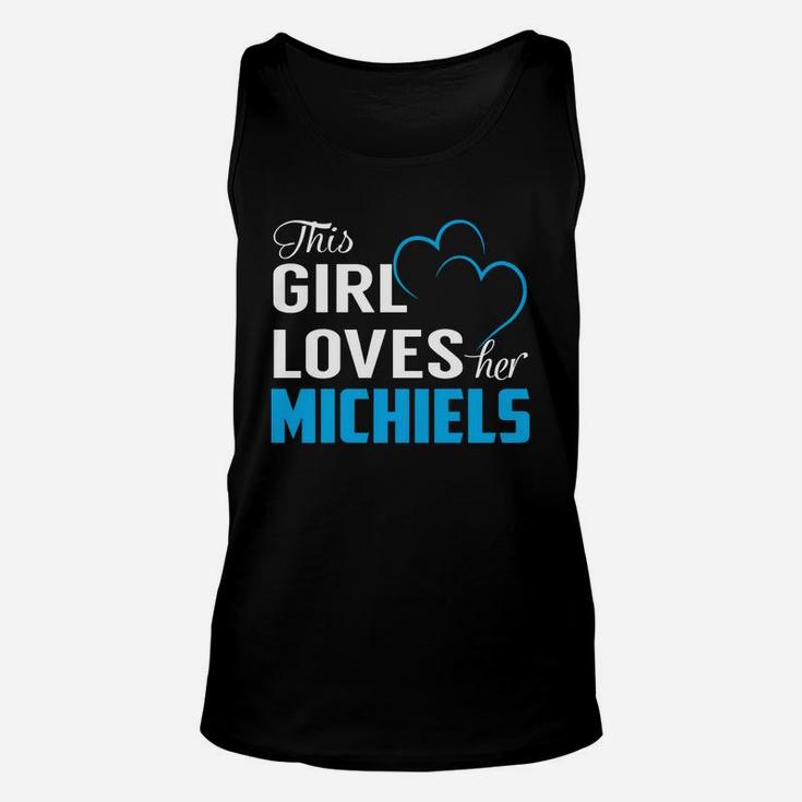 This Girl Loves Her Michiels Name Shirts Unisex Tank Top