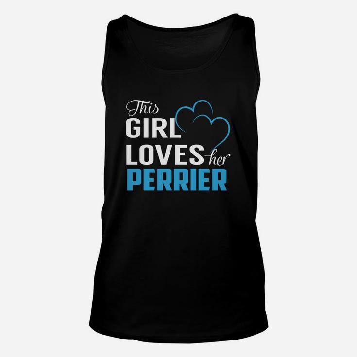 This Girl Loves Her Perrier Name Shirts Unisex Tank Top