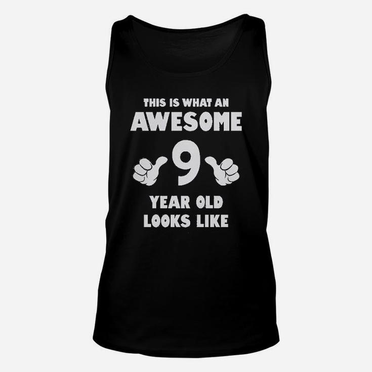 This Is What An Awesome 9 Year Old Looks Like Unisex Tank Top