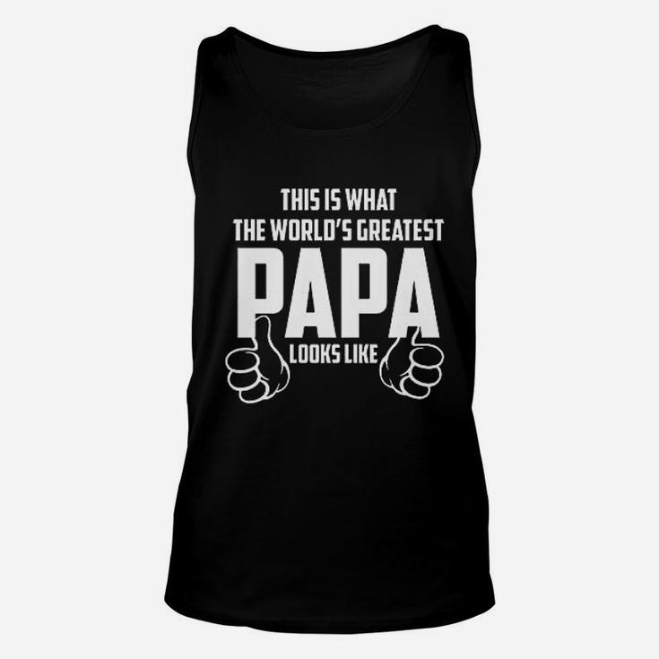 This Is What The Worlds Greatest Papa Looks Like From Kids Proud Daughter Son Fathers Day Unisex Tank Top