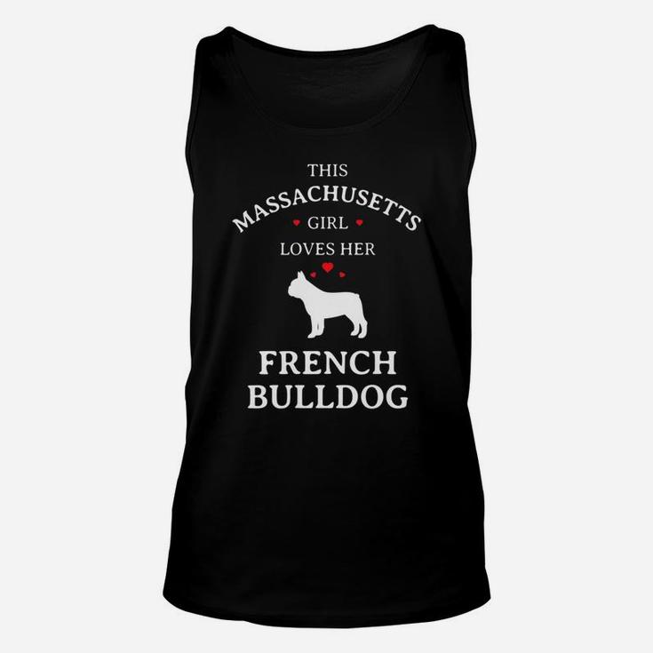 This Massachusetts Girl Loves Her French Bulldog Dog Unisex Tank Top