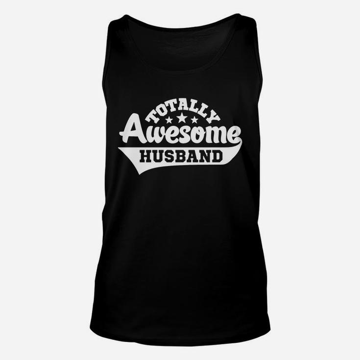 Totally Awesome Husband Unisex Tank Top