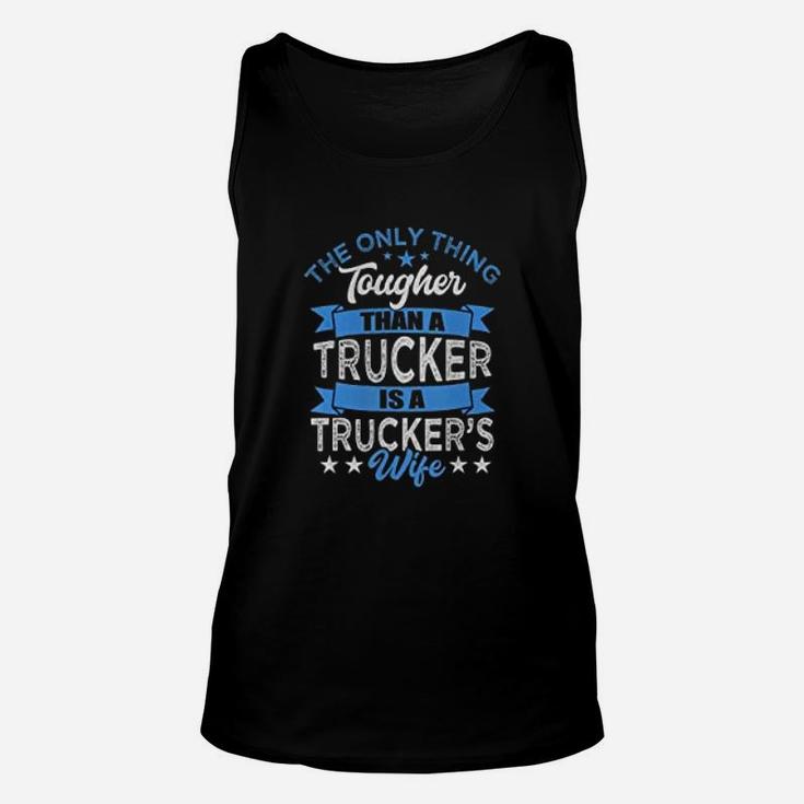 Tough Trucker Wife Tougher Than A Trucker Unisex Tank Top
