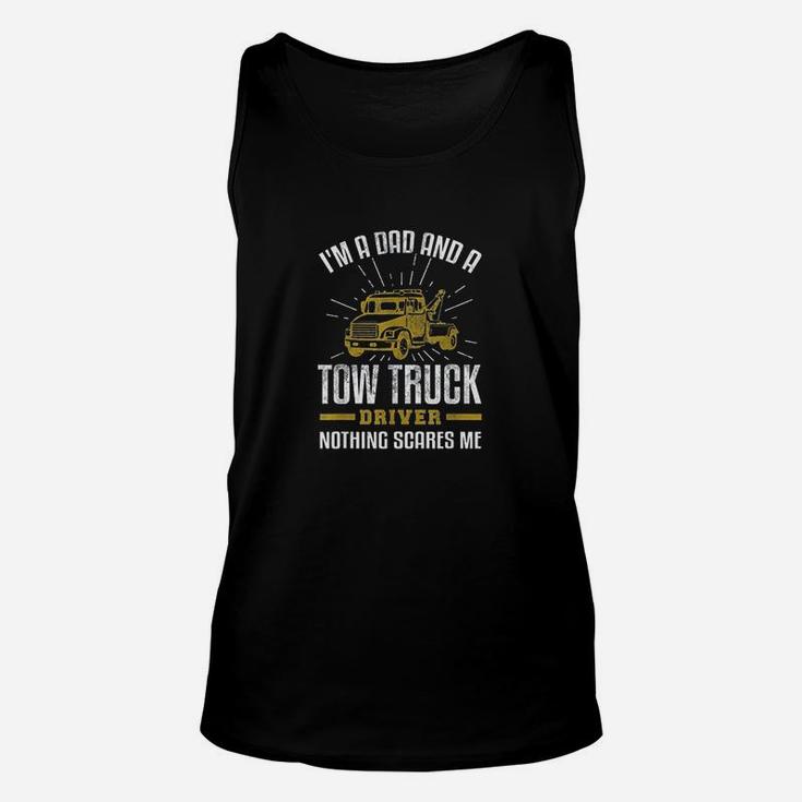 Tow Truck Driver Dad Funny Tow Truck Father Gift Unisex Tank Top