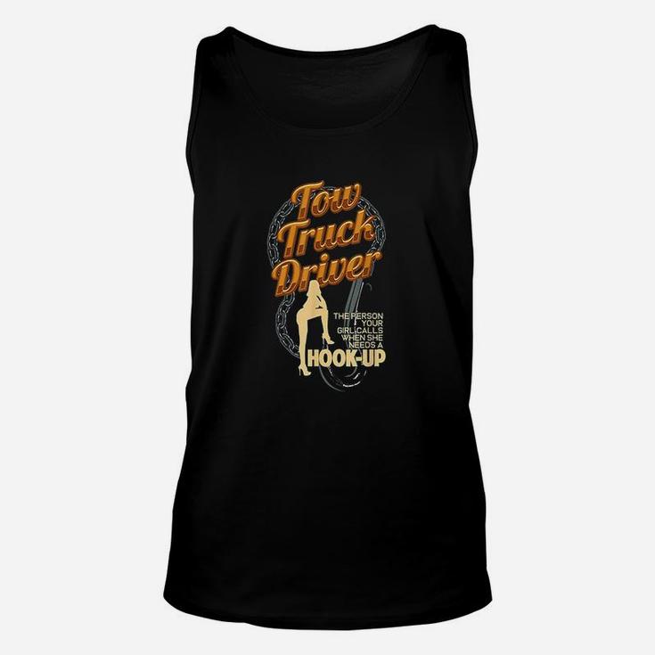 Tow Truck Driver Hook Up Pun Funny Car Towing Unisex Tank Top