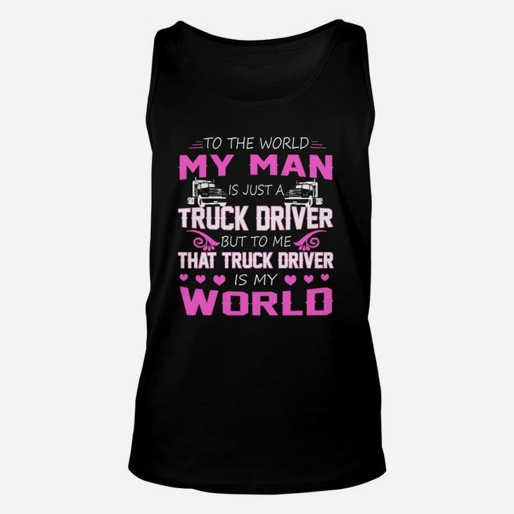 Truck Driver - My Man Gift Proud Couple Husband And Wife Truck Driver - My Man Unisex Tank Top