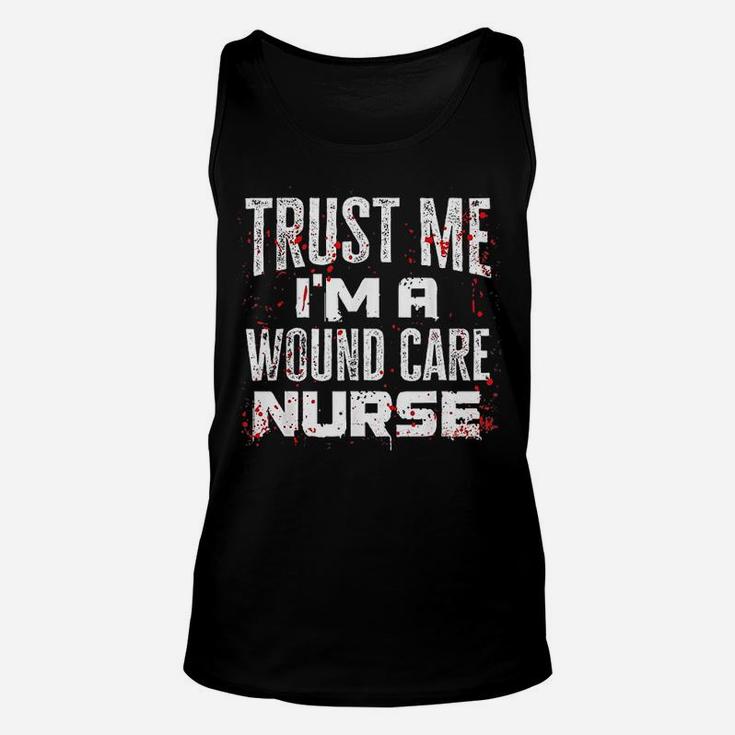 Trust Me I Am A Wound Care Nurse Halloween Nurse Unisex Tank Top