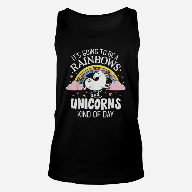 Unicorn It Is Going To Be A Rainbows And Unicorns Unisex Tank Top