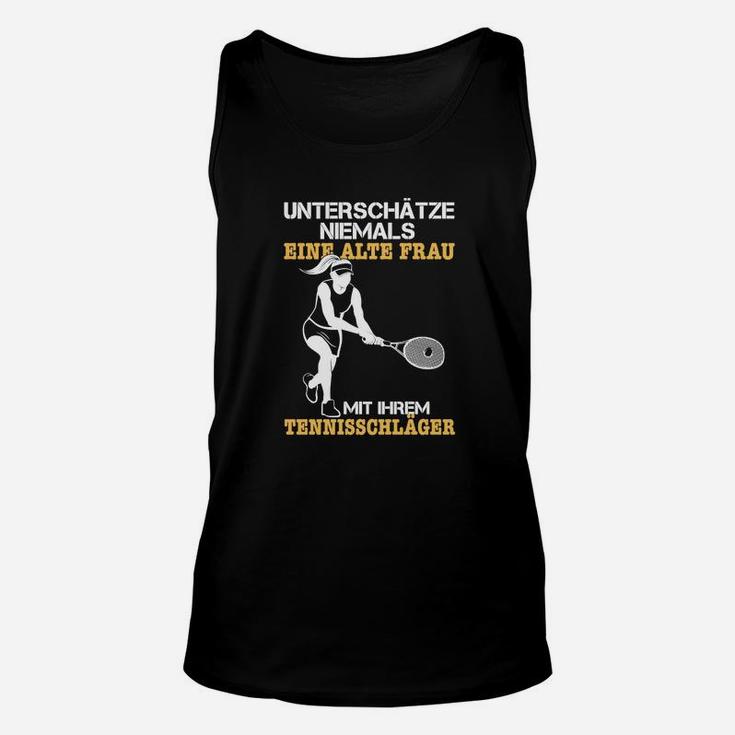 Unterschüchze Niemals Eine Alte Frau Mit Ihrem Tennisschläger TankTop