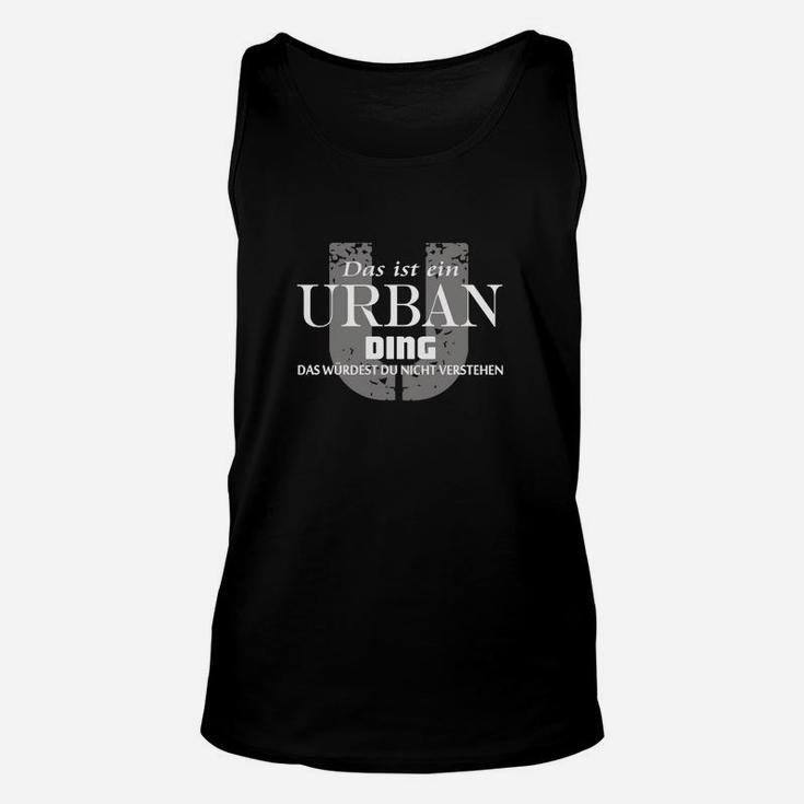 Urban Ding Schwarzes Unisex TankTop mit Spruch, Streetwear Style