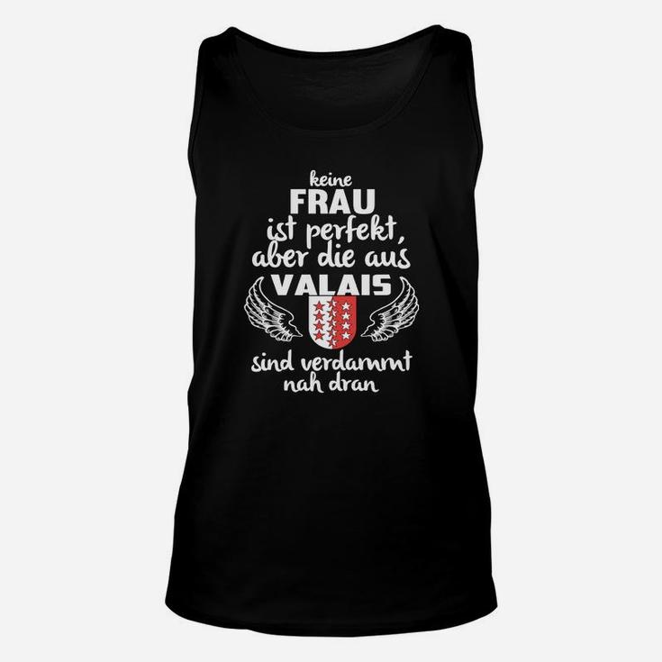 Valais Frauen Perfektions-Nähe Spruch Unisex TankTop, Witziges Tee für Damen