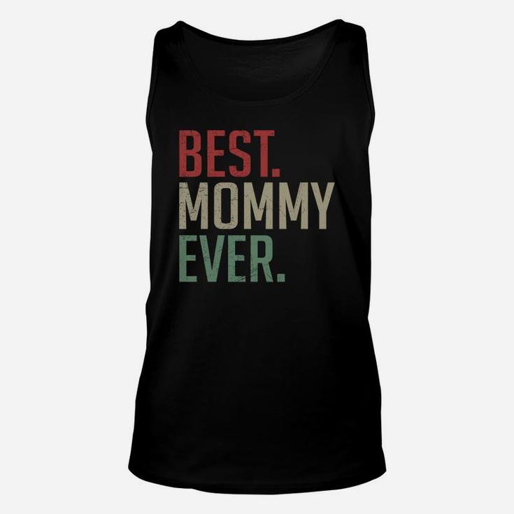 Vintage Best Mommy Ever Good Gifts For Mom Unisex Tank Top