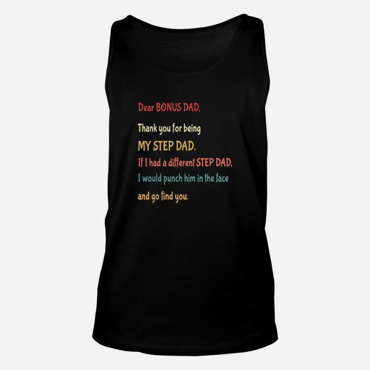 Vintage Dear Bonus Dad Thank You For Being My Step Dad And Go Find You Shirt Unisex Tank Top