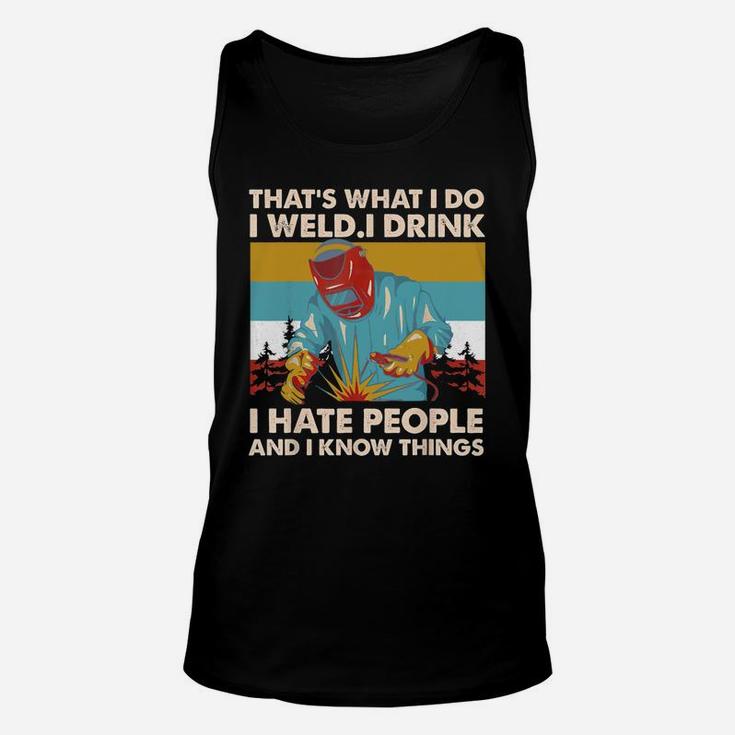 Vintage That's What I Do I Weld I Drink I Hate People Unisex Tank Top