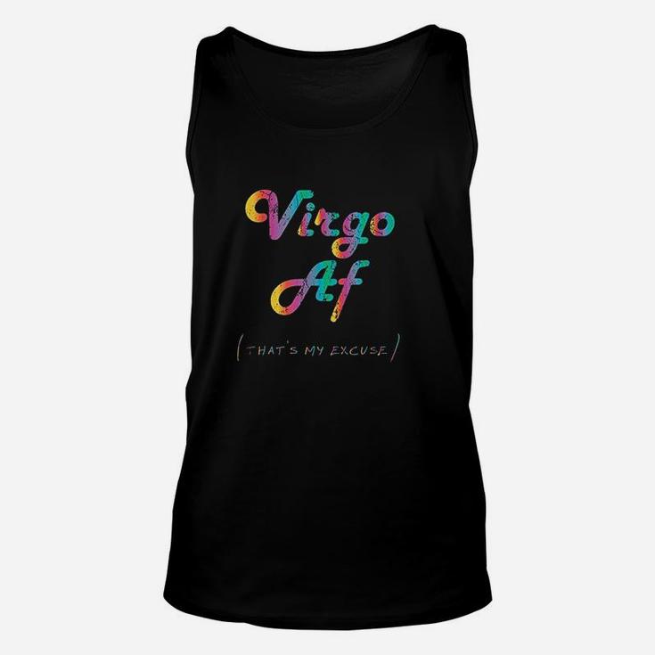 Virgo Af That Is My Excuse Funny Zodiac Sign Unisex Tank Top