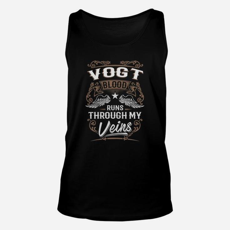 Vogt Blood Runs Through My Veins Legend Name GiftsShirt Unisex Tank Top