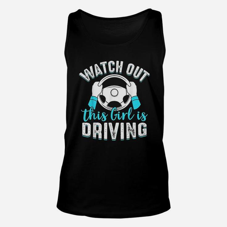 Watch Out This Girl Is Driving Funny New Driver Women Gift Unisex Tank Top