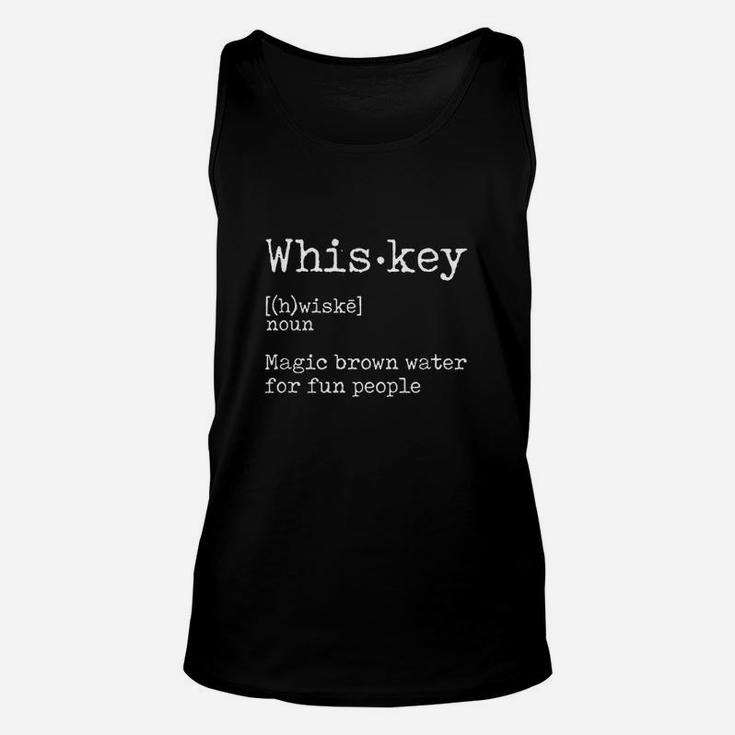 Whiskey Definition Magic Brown Water For Fun People Unisex Tank Top