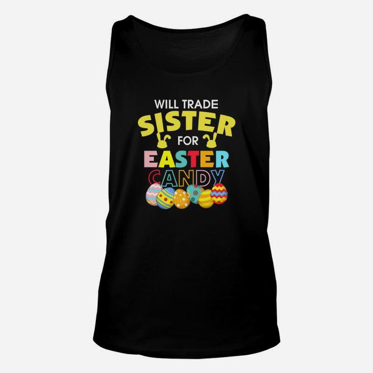 Will Trade Sister For Easter Candy Bunny Egg Funny Unisex Tank Top