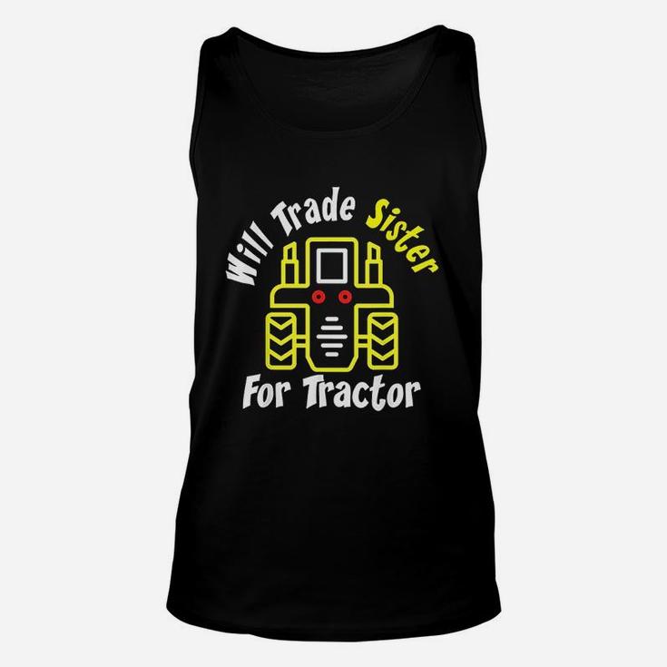 Will Trade Sister For Tractor Cute Funny Boys Farming Gift Unisex Tank Top