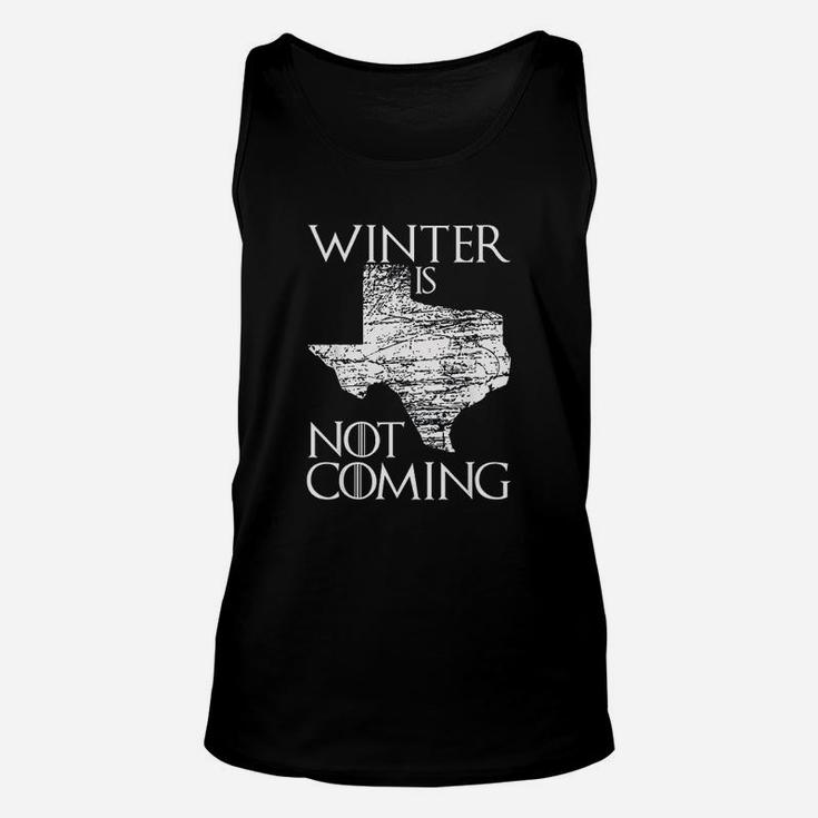 Winter Is Not Coming Texas Distressed Summers Weather Gift Unisex Tank Top