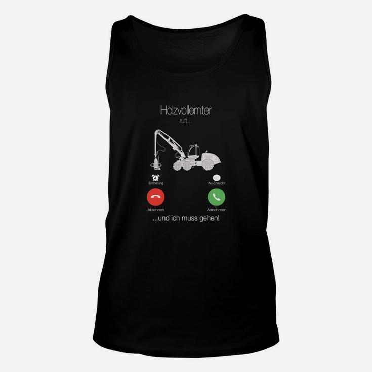 Witziges Holzfäller Spruch Unisex TankTop, Lustiges Waldarbeitershirt