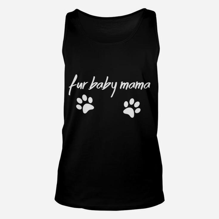 Womens Fur Baby Mama Cat Dog Lover Unisex Tank Top