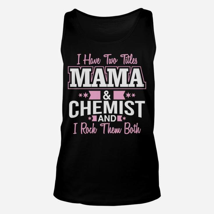 Womens Im Mama And Chemist Funny Womens Unisex Tank Top