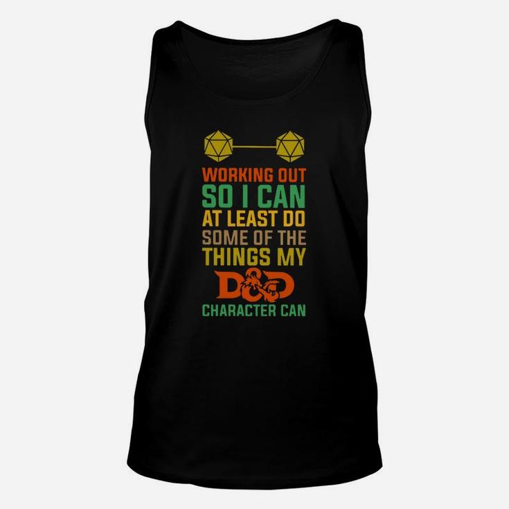 Working Out So I Can At Least Do Some Of The Things My Dad Character Can Unisex Tank Top