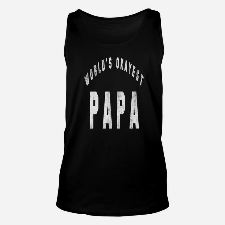 Worlds Okayest Papa, best christmas gifts for dad Unisex Tank Top