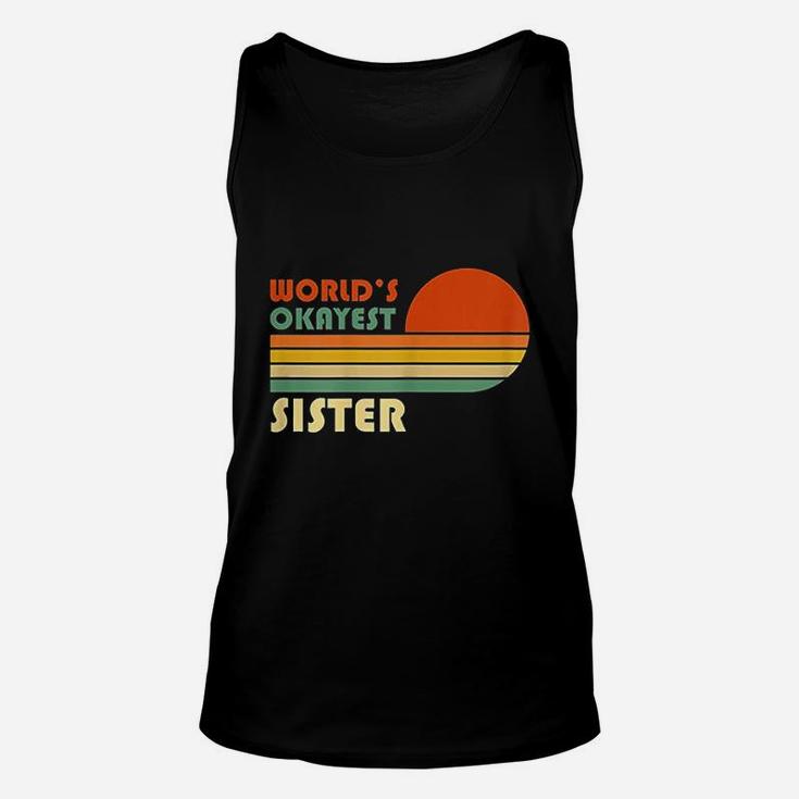Worlds Okayest Sister Funny Retro Vintage Gift Unisex Tank Top