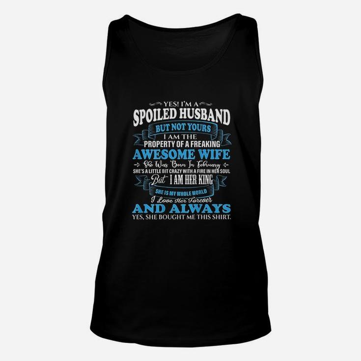 Yes I Am A Spoiled Husband Of An February Wife Unisex Tank Top
