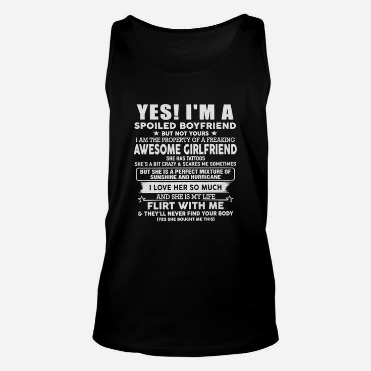 Yes Im A Spoiled Boyfriend But Not Yours I Am The Property Of A Freaking I Love Her So Much Unisex Tank Top