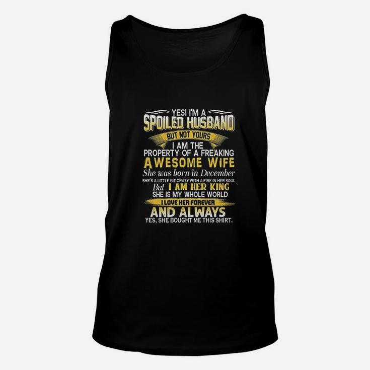 Yes Im A Spoiled Husband Of A December Wife Unisex Tank Top