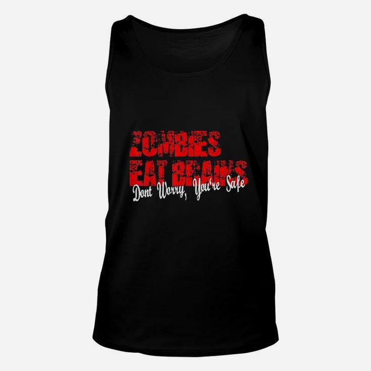 Zombies Eat Brains So You Are Safe Halloween Unisex Tank Top
