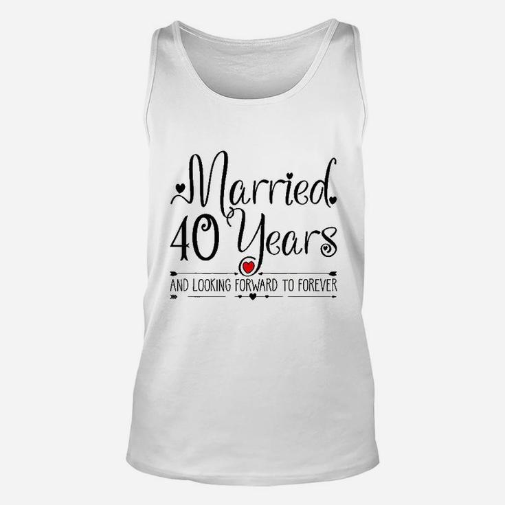 40th Wedding Anniversary Gifts Her Just Married 40 Years Ago Unisex Tank Top