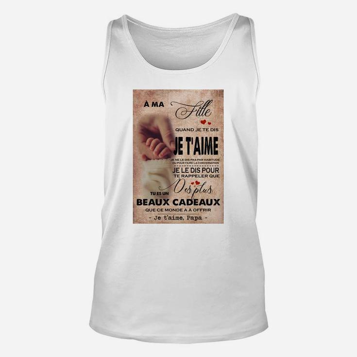 A Ma Fille Je Taime Papa, best christmas gifts for dad Unisex Tank Top