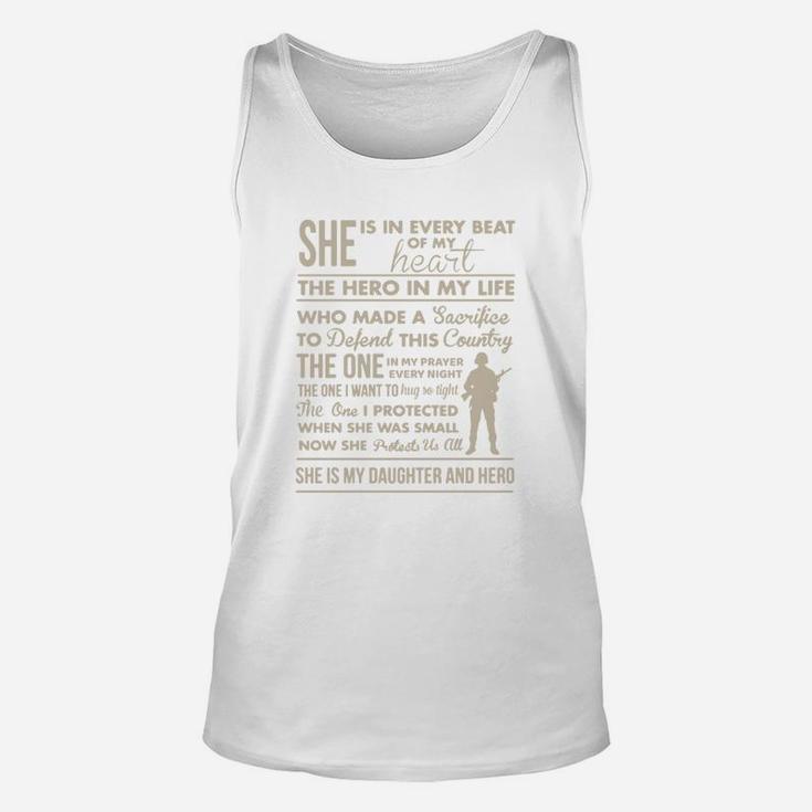 Army Mom She Is In Every Beat Of My Heart The Hero In My Life Who Made A Sacrifiee To Defend This Country She Is My Daughter And Hero Unisex Tank Top