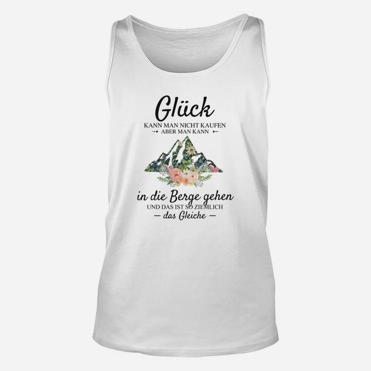 Bergliebhaber Unisex TankTop Glück in den Bergen, Spruch Unisex TankTop Weiß