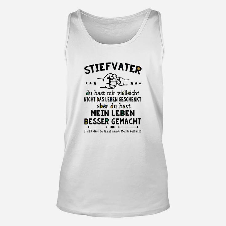 Besser Gemacht Lebensweisheit Stiefvater Unisex TankTop, Einzigartiges Design