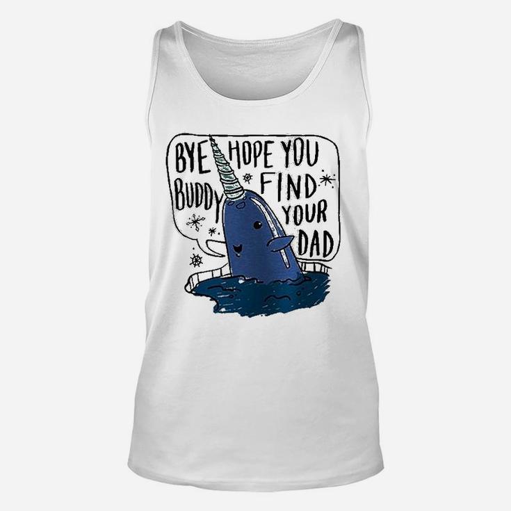 Bye Buddy Christmas Find Your Dad Unisex Tank Top