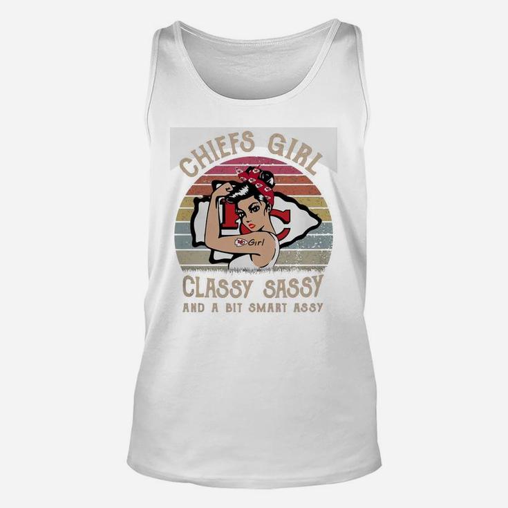 Chiefs Girl Classy Sassy And A Bit Smart Assy Unisex Tank Top