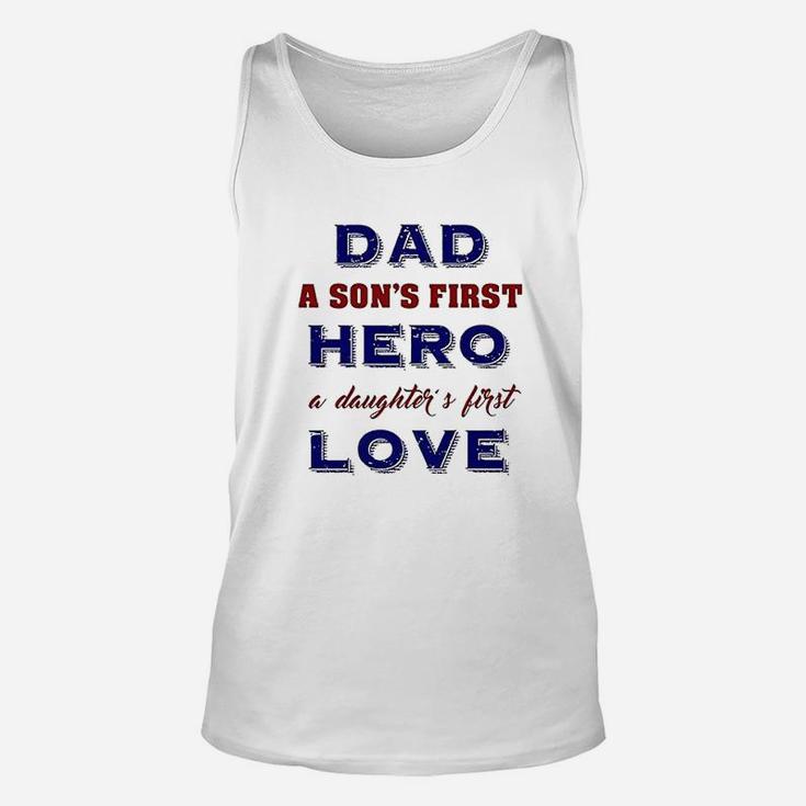 Dad A Sons First Hero A Daughters First Love Father Gift Unisex Tank Top