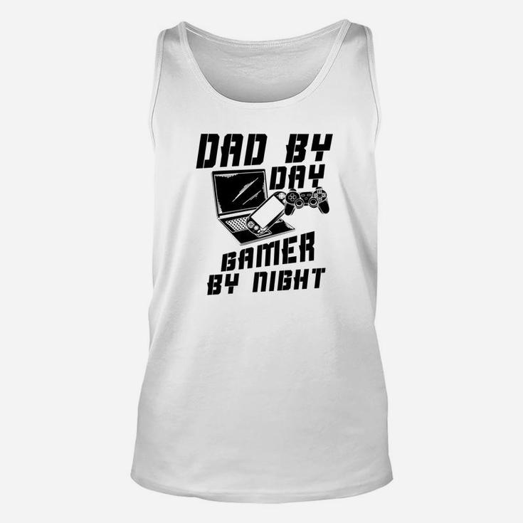 Dad By Day Gamer By Nigh Game Fathers Day Funny Gift Unisex Tank Top