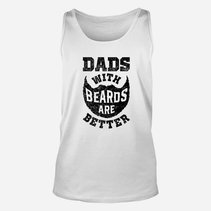Dads With Beards Are Better Funny Dad Fathers Day Gifts Men Unisex Tank Top